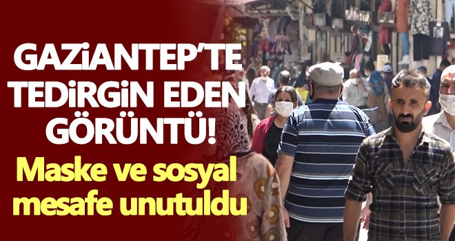 Sosyal mesafe kuralına en az uyan il Gaziantep oldu!..