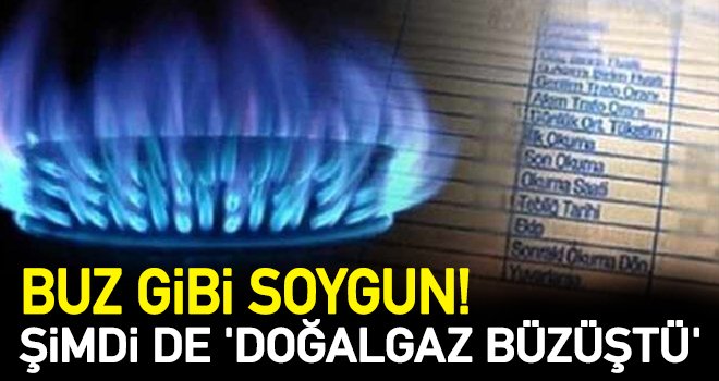 Soygunda son nokta! Şimdi de 'Doğalgaz büzüştü'