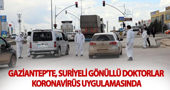 Suriyeli gönüllü doktorlar koronavirüs uygulamasında