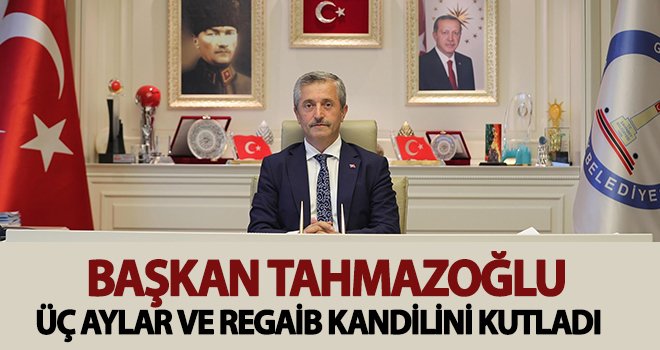 Tahmazoğlu: Bu aylar içerisinde çok güzel mübarek geceler var