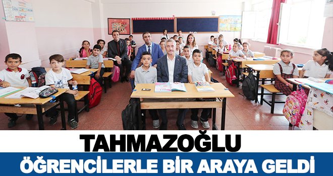 Tahmazoğlu, öğrenciler ve öğretmenlerle sohbet etti