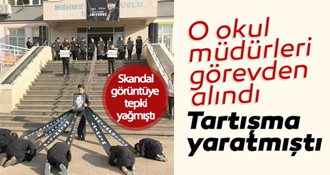 Tartışma yaratan görüntülerde okul müdürleri görevden alındı