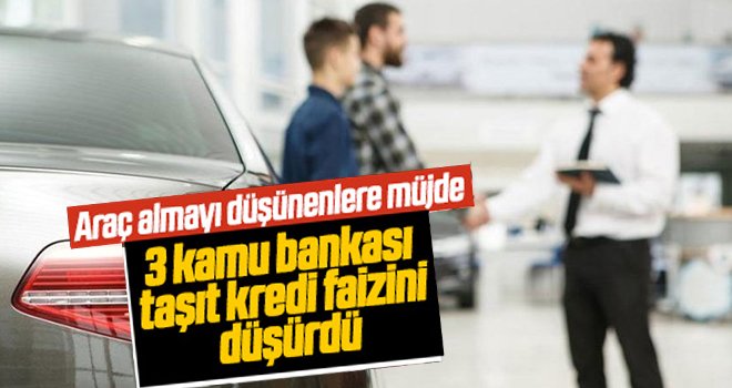 Taşıt kredisi faiz indirimi kampanyası başladı!