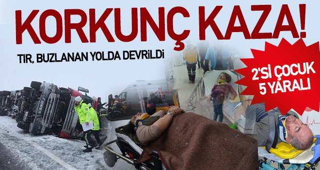 TIR, buzlanan yolda kontrolden çıkıp devrildi: 5 yaralı