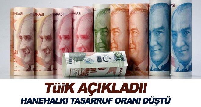 TÜİK gayrisafi hane halkı tasarruf oranını açıkladı!