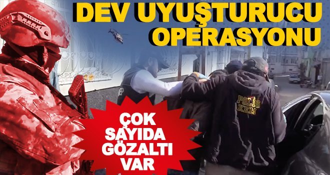 Gaziantep'te uyuşturucu tacirlerine ağır darbe! 48 gözaltı