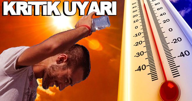 Uzmanlar uyardı! Öğle saatlerinde dışarı çıkmayın