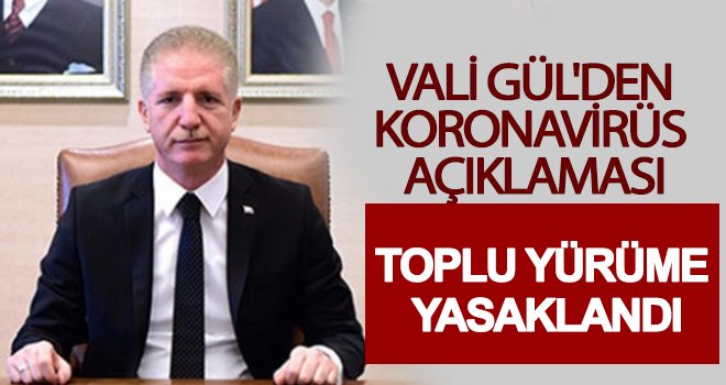 Vali Gül’den yasak açıklaması!..