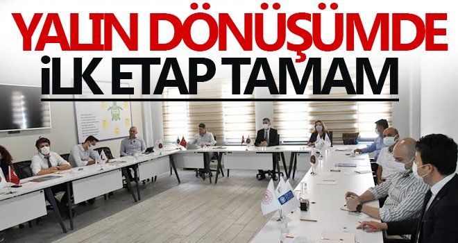 Yalın dönüşümde ilk etap tamam