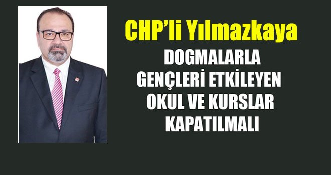 Yılmazkaya: Eğitim, devlet denetiminde ve gözetiminde olmalı