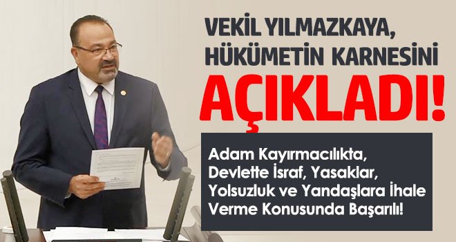 Yılmazkaya, Hükümetin Karnesini Açıkladı! 