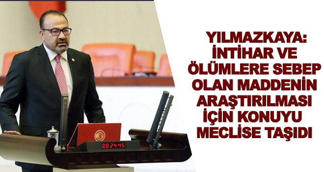 Yılmazkaya, ölümcül maddeyi meclise taşıdı!