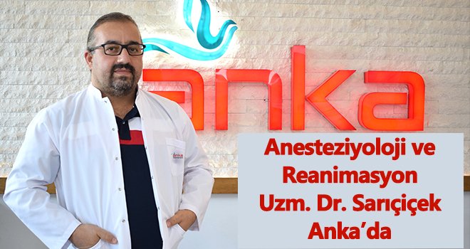  Doç. Dr. Sarıçiçek ANKA'da hasta kabulüne başladı