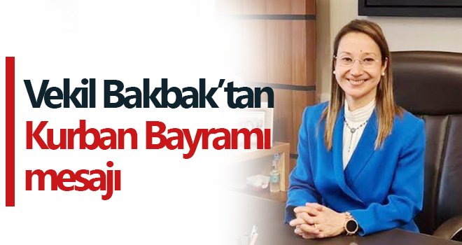  Dr. Derya Bakbak'tan Kurban Bayramı mesajı