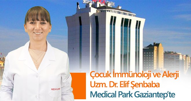  Elif Şenbaba Medical Park Gaziantep’te