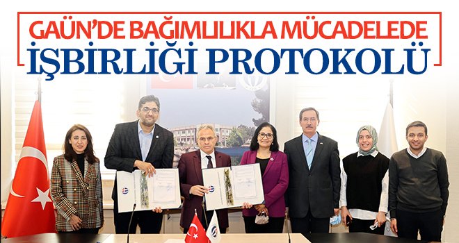  GAÜN’de bağımlılıkla mücadelede işbirliği protokolü