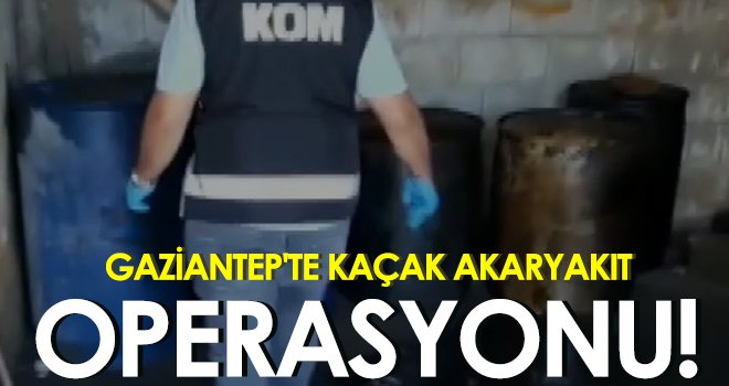  Gaziantep'te bin 550 litre kaçak akaryakıt ele geçirildi