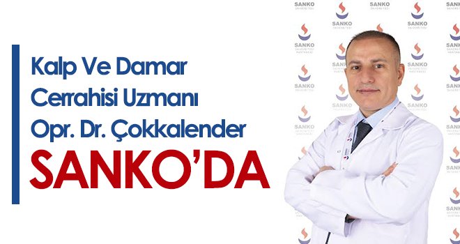  Kalp Ve Damar Cerrahisi Uzmanı Opr. Dr. Çokkalender SANKO’da