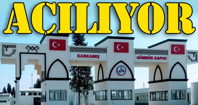  Karkamış Gümrük Kapısı açılıyor