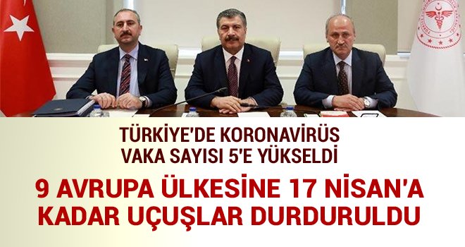  Üç Bakan'dan Son dakika: koronavirüs açıklaması: 5'e yükseldi