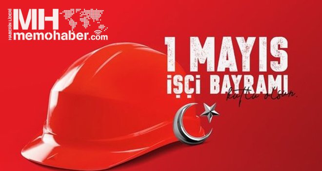 1 Mayıs İşçi Bayramı Kutlu Olsun