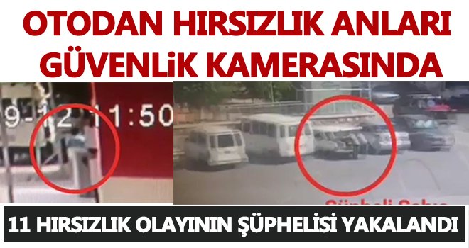 11 hırsızlık olayının şüphelisi yakalandı