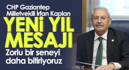 CHP'li Kaplan'dan yeni yıl mesajı