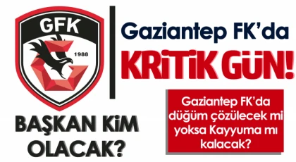 Gaziantep FK’da kritik gün!