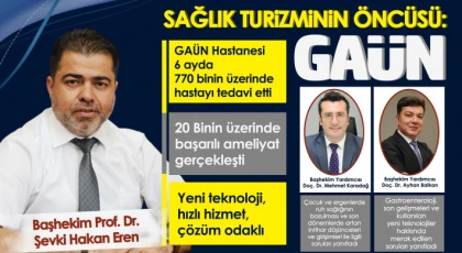 Sağlık turizminin öncüsü: GAÜN