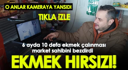  6 ayda 10 defa ekmek çalınması market sahibini bezdirdi  