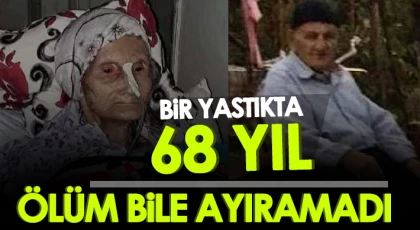 68 yıllık evli çifti ölüm bile ayıramadı