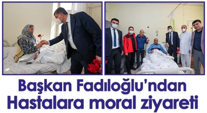 Başkan Fadıloğlu'ndan hastalara moral ziyareti