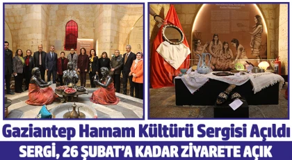 Gaziantep Hamam Kültürü Sergisi Açıldı