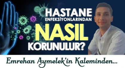 Hastane enfeksiyonlarından nasıl korunulur?