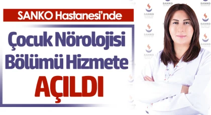 Çocuk Nörolojisi Uzmanı Dr. Özçora, SANKO Üniversitesi Hastanesi’nde Göreve Başladı