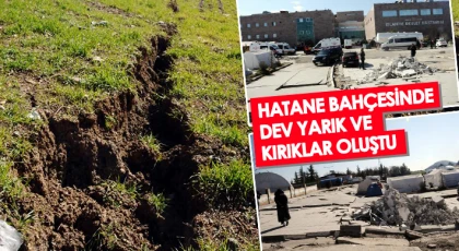 Depremde hastanenin bahçesinde kırıklar oluştu