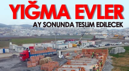 Depremin vurduğu 2 ilçede yığma evler ay sonunda teslim edilecek