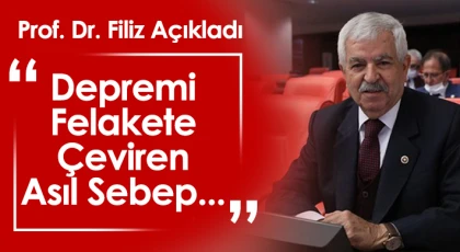 Prof. Dr. Filiz Açıkladı: 'Depremi Felakete Çeviren Asıl Sebep'