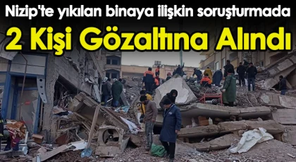 Yıkılan Bina Soruşturmasında 2 kişi gözaltına alındı