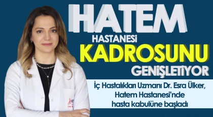 Hatem Hastanesi kadrosunu genişletiyor