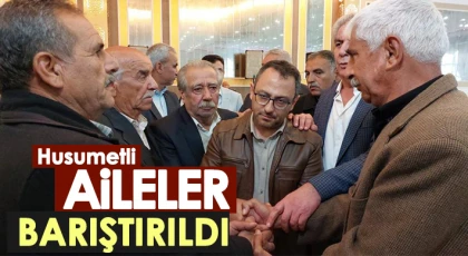 Husumetli aileler barıştırıldı