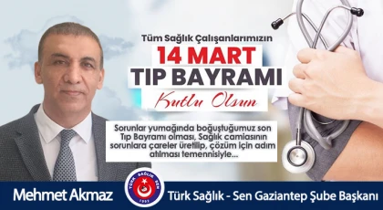 Mehmet Akmaz'dan 14 Mart Tıp Bayramı Mesajı