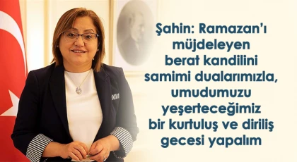 Şahin'den Berat Kandili mesajı