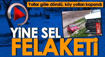 Yine sel felaketi! Köy yolları kapandı