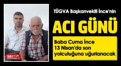 Mustafa İnce'nin baba acı 