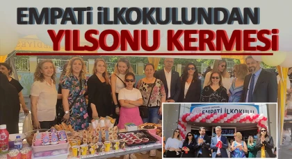 Empati İlkokulunda Yılsonu Kermesi Düzenlendi