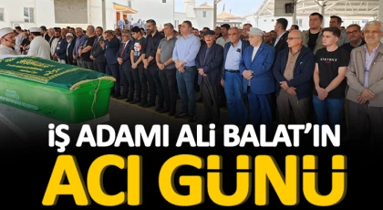 İş adamı Ali Balat'ın eşi hayatını kaybetti