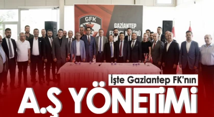 Gaziantep FK'nın yeni yönetim listesi belli oldu