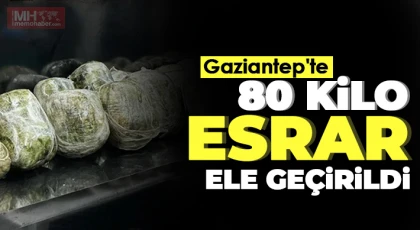 Gaziantep'te 80 kilo esrar ele geçirildi