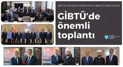 GİBTÜ’de önemli toplantı